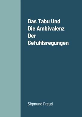 Tabu Und Die Ambivalenz Der Gefuhlsregungen Tabu Und Die Ambivalenz Der Gefuhlsregungen