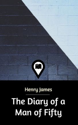 The Diary of a Man of Fifty