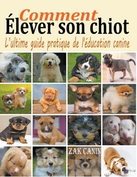 Comment elever son chiot Comment elever son chiot