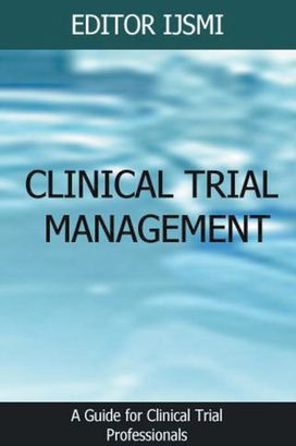 Clinical Trial Management - an Overview Clinical Trial Management - an Overview