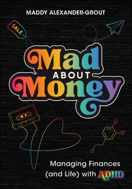 ADHD, Money and Me ADHD, Money and Me