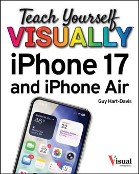 Teach Yourself VISUALLY iPhone 17 and iPhone Air Teach Yourself VISUALLY iPhone 17 and iPhone Air