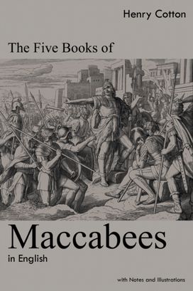 Five Books of Maccabees in English Five Books of Maccabees in English