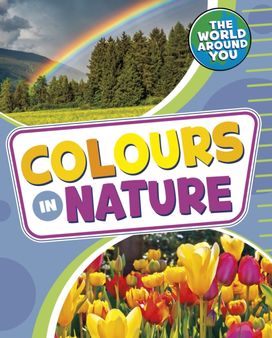 Colours in Nature Colours in Nature