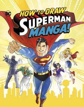 How to Draw Superman Manga! How to Draw Superman Manga!