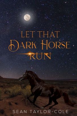 Let that Dark Horse Run