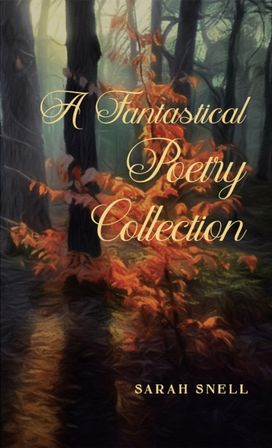 Fantastical Poetry Collection Fantastical Poetry Collection