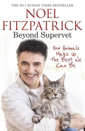 Beyond Supervet: how Animals Make Us the Best We can be Beyond Supervet: how Animals Make Us the Best We can be