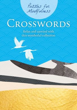 Puzzles for Mindfulness Crosswords Puzzles for Mindfulness Crosswords