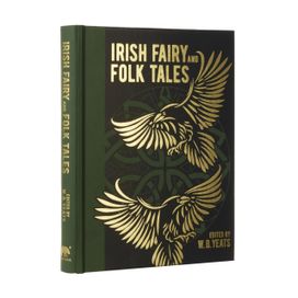 Irish Fairy and Folk Tales Irish Fairy and Folk Tales
