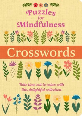Puzzles for Mindfulness Crosswords Puzzles for Mindfulness Crosswords