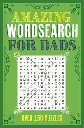Amazing Wordsearch for Dads Amazing Wordsearch for Dads