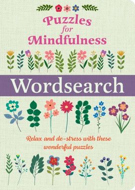 Puzzles for Mindfulness Wordsearch Puzzles for Mindfulness Wordsearch