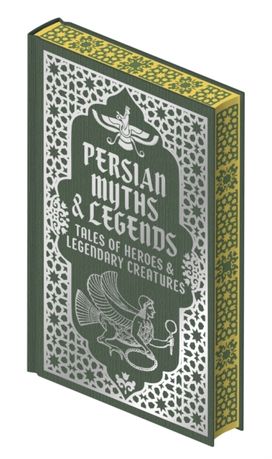 Persian Myths & Legends Persian Myths & Legends