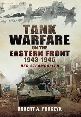 Tank Warfare on the Eastern Front, 1943–1945