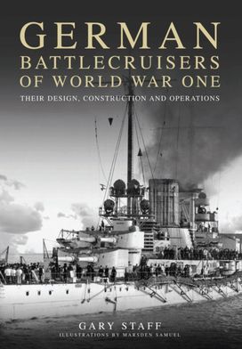 German Battlecruisers of World War One German Battlecruisers of World War One