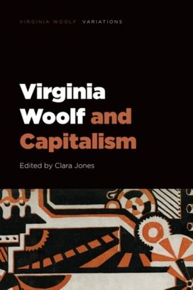 Virginia Woolf and Capitalism Virginia Woolf and Capitalism