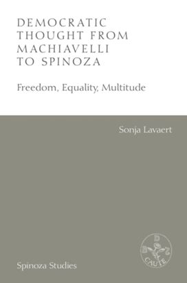 Democratic Thought from Machiavelli to Spinoza
