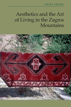 Aesthetics and the Art of Living in the Zagros Mountains of Iran Aesthetics and the Art of Living in the Zagros Mountains of Iran