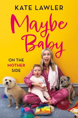 Maybe Baby: on the Mother Side Maybe Baby: on the Mother Side