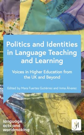Politics and Identities in Language Teaching and Learning Politics and Identities in Language Teaching and Learning