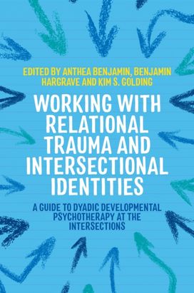 Working with Relational Trauma and Intersectional Identities