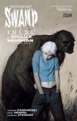 Swamp Thing by Brian K. Vaughan