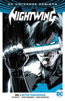 Nightwing Vol. 1: Better than Batman (Rebirth)