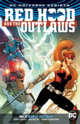 Red Hood and the Outlaws Vol. 2 (Rebirth) Red Hood and the Outlaws Vol. 2 (Rebirth)