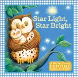 Star Light, Star Bright: a Mother Goose Bedtime Collection
