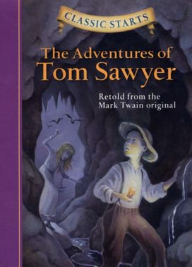 Classic Starts®: The Adventures of Tom Sawyer