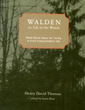 Walden - Or, Life in the Woods Walden - Or, Life in the Woods