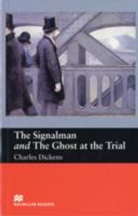 Macmillan Readers Signalman and Ghost at Trial Beginner Macmillan Readers Signalman and Ghost at Trial Beginner