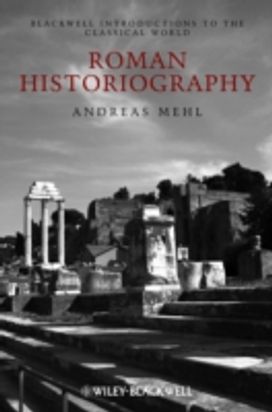Roman Historiography Roman Historiography