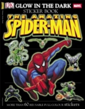 The Amazing Spider-Man Glow in the Dark Sticker Book The Amazing Spider-Man Glow in the Dark Sticker Book