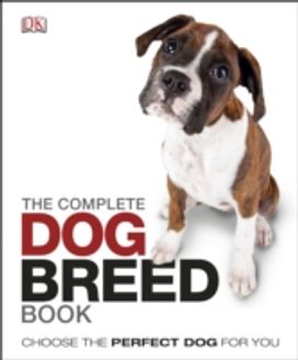 The Complete Dog Breed Book The Complete Dog Breed Book