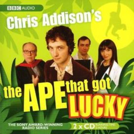 Chris Addison's, the Ape that Got Lucky