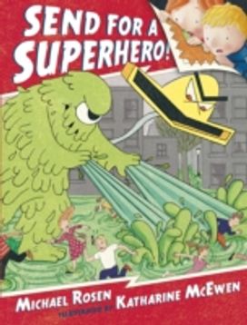 Send for a Superhero!