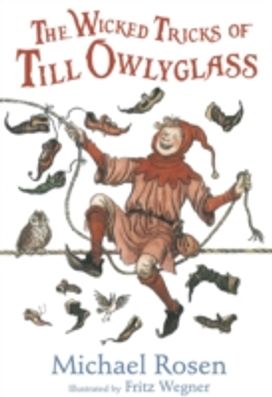 The Wicked Tricks of Till Owlyglass