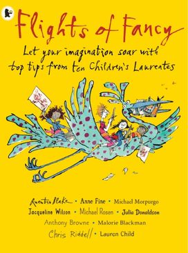 Flights of Fancy: Stories, Pictures and Inspiration from Ten Children's Laureates Flights of Fancy: Stories, Pictures and Inspiration from Ten Children's Laureates