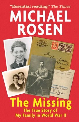 Missing: The True Story of My Family in World War II Missing: The True Story of My Family in World War II
