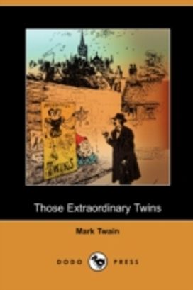 Those Extraordinary Twins (Dodo Press) Those Extraordinary Twins (Dodo Press)