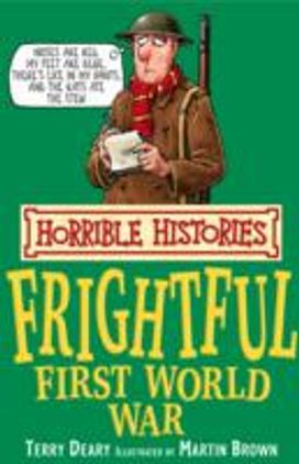 Horrible Histories: Frightful First World War