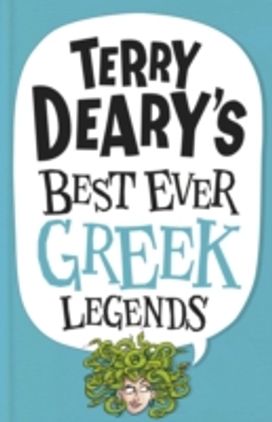 Terry Deary's Best Ever Greek Legends Terry Deary's Best Ever Greek Legends