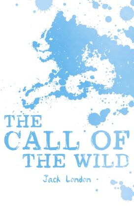 The Call of the Wild The Call of the Wild