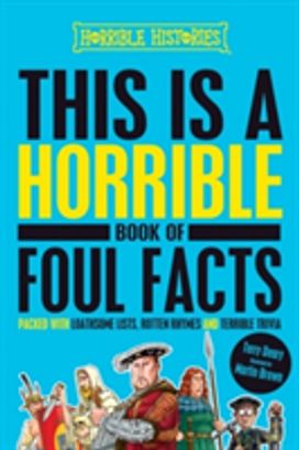 This is a Horrible Book of Foul Facts