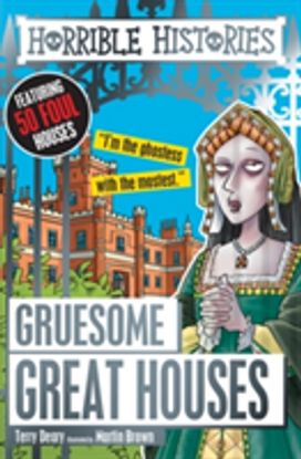 Gruesome Great Houses Gruesome Great Houses