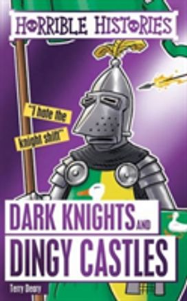 Dark Knights and Dingy Castles Dark Knights and Dingy Castles