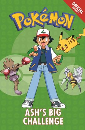 Official Pokemon Fiction: Ash's Big Challenge Official Pokemon Fiction: Ash's Big Challenge