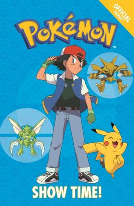 Official Pokemon Fiction: Show Time! Official Pokemon Fiction: Show Time!